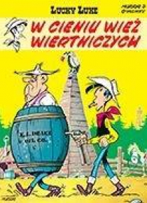 Lucky Luke T.18 W cieniu wież wiertniczych