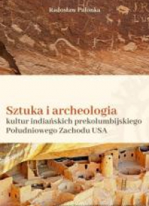 Sztuka i archeologia kultur indiańskich...