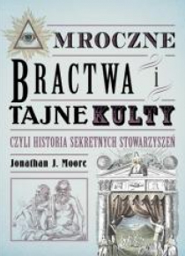 Mroczne bractwa i tajne kulty