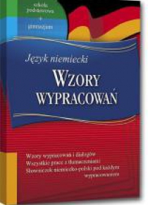 Język Niemiecki SP i GIM wzory wypracowań GREG