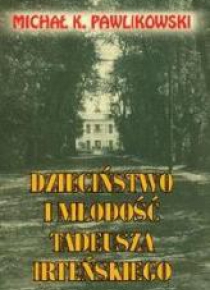 Dzieciństwo i młodość Tadeusza Irteńskiego