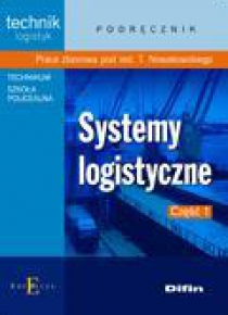 Technik logistyk - Systemy logistyczne część 1