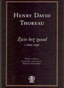 Życie bez zasad i inne eseje - Henry David Thoreau