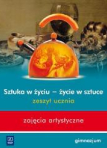 Sztuka w życiu GIM 1-3 Zeszyt do zajęć art. WSiP