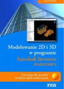 Modelowanie 2D i 3D w programie Autodesk Inventor