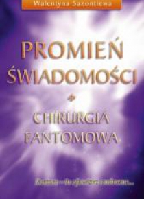 Promień świadomości. Chirurgia fantomowa