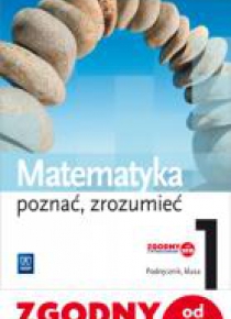 Matematyka LO 1 Poznać, zrozumieć Podr. ZP WSiP