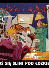 Calvin i Hobbes T.2 Coś się ślini pod łóżkiem