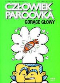 Człowiek paroovka. Gorące głowy