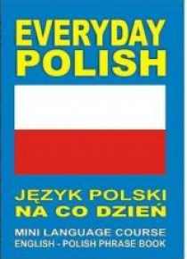 Everyday Polish Język polski na co dzień MINI LANG